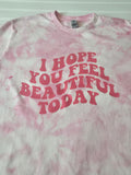 Pink Tie Dye Tee.  Size Medium.  I hope you feel beautiful today.