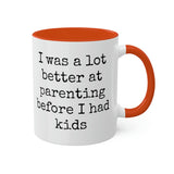 Better at Parenting Mug