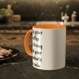 Strong Coffee Mug.