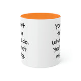 You Can't Tell Me What to Do Dog Mug