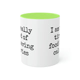 Food Has Calories Mug