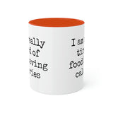 Food Has Calories Mug