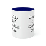 Food Has Calories Mug