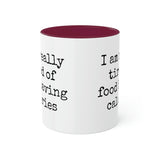 Food Has Calories Mug