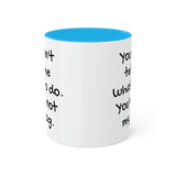 You Can't Tell Me What to Do Dog Mug