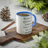 When Life Gives You Lemons Mug