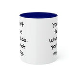 You Can't Tell Me What to Do Dog Mug