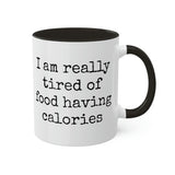 Food Has Calories Mug