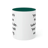 You Can't Tell Me What to Do Dog Mug