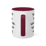 You Can't Tell Me What to Do Dog Mug