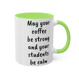 Strong Coffee Mug.