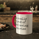 Food Has Calories Mug
