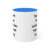 You Can't Tell Me What to Do Dog Mug