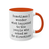 Ask Me For Directions Mug