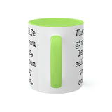 When Life Gives You Lemons Mug