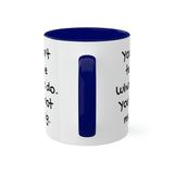 You Can't Tell Me What to Do Dog Mug