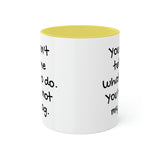 You Can't Tell Me What to Do Dog Mug