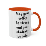 Strong Coffee Mug.