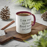 Food Has Calories Mug