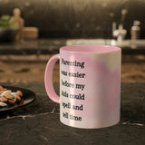 Parenting was Easier Mug