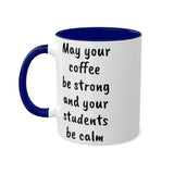 Strong Coffee Mug.