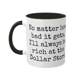 Rich at the Dollar Store Mug