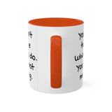 You Can't Tell Me What to Do Dog Mug
