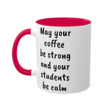 Strong Coffee Mug.