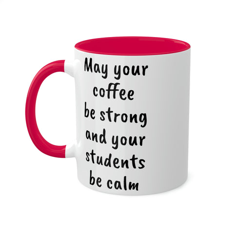 Strong Coffee Mug.
