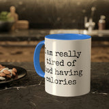 Food Has Calories Mug