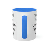 You Can't Tell Me What to Do Dog Mug
