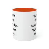 You Can't Tell Me What to Do Dog Mug
