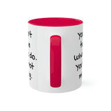 You Can't Tell Me What to Do Dog Mug