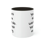 You Can't Tell Me What to Do Dog Mug