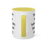 You Can't Tell Me What to Do Dog Mug