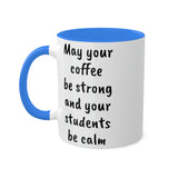 Strong Coffee Mug.