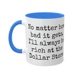 Rich at the Dollar Store Mug