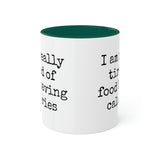 Food Has Calories Mug