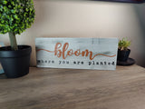 Bloom Where you are Planted Shelf Sitter