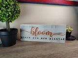 Bloom Where you are Planted Shelf Sitter