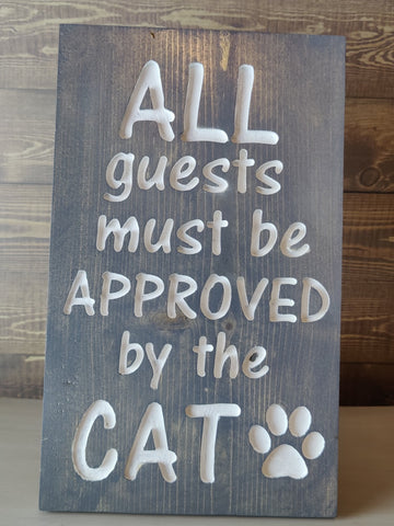All Guests Must Be Approved By The Cat