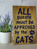 All Guests Must Be Approved By The Cats