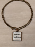 Always Wear Your Invisible Crown Necklace
