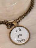 Love You More Necklace
