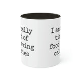 Food Has Calories Mug