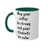 Strong Coffee Mug.
