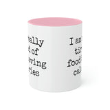 Food Has Calories Mug
