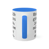 When Life Gives You Lemons Mug