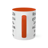 When Life Gives You Lemons Mug