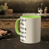 Strong Coffee Mug.